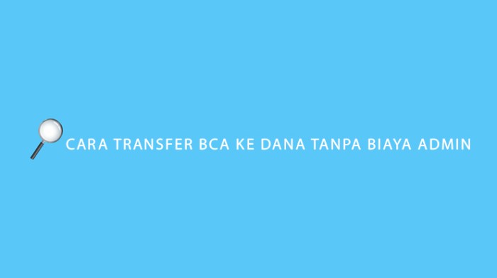 Kecepatan Transfer Dana Dari Bca Ke Dana